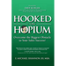 Hooked On Hopium: Overcome The Biggest Obstacle to Your Sales Success
