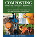 Composting for the Absolute Beginner: How to Improve Your Soil for Better Organic Gardening