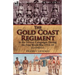 The Gold Coast Regiment in the African Campaigns During the First World War 1914-18