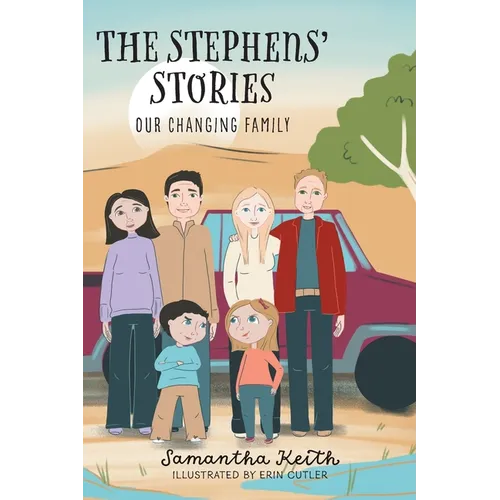 The Stephens' Stories: Our Changing Family