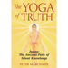 The Yoga of Truth: Jnana: The Ancient Path of Silent Knowledge
