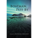 Boatman, Pass By