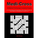Medi-Cross: 100 Medical Terminology Crossword Puzzles for Pre-Med, Medical, and Nursing Students, EMTs, Massage Therapists and Oth