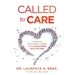 Called to Care: A Medical Provider's Guide for Humanizing Healthcare