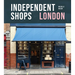 Independent Shops London: 50 of the City's Best Retailers
