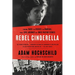 Rebel Cinderella: From Rags to Riches to Radical, the Epic Journey of Rose Pastor Stokes