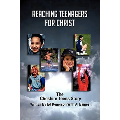 Reaching Teenagers For Christ: The Cheshire Teens Story