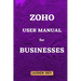 Zoho User Manual for Businesses