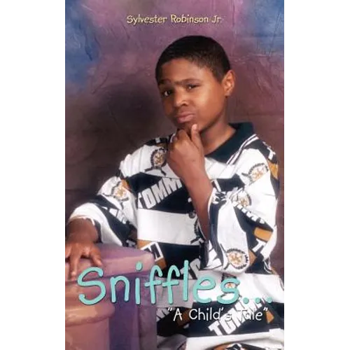 Sniffles...: "A Child's Tale"