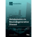 Metabolomics in Neurodegenerative Disease