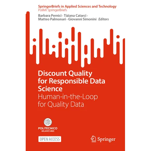 Discount Quality for Responsible Data Science: Human-In-The-Loop for Quality Data