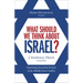What Should We Think about Israel?: Separating Fact from Fiction in the Middle East Conflict