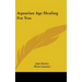 Aquarian Age Healing For You