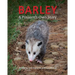 Barley, a Possum's Own Story