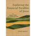 Exploring the Financial Parables of Jesus: The Economy of Grace and the Generosity of God