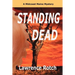 Standing Dead: A Midcoast Maine Mystery