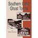 Southern Idaho Ghost Towns