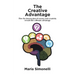 The Creative Advantage: How the intersection of science and creativity reveal life's ultimate advantage