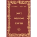 Love Wisdom Truth