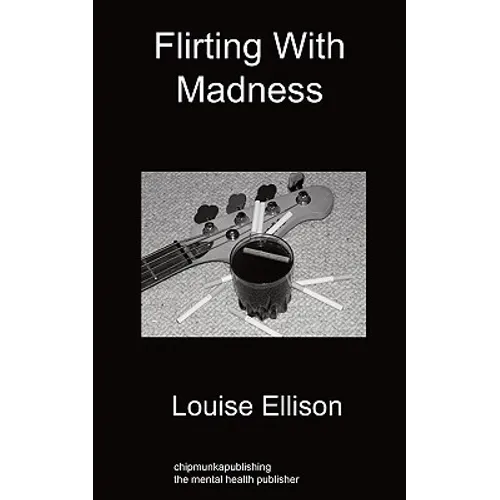 Flirting with Madness