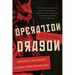 Operation Dragon: Inside the Kremlin's Secret War on America