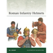 Roman Infantry Helmets