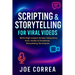 Scripting & Storytelling for Viral Videos: Write High-Impact Scripts Using Story Arcs, Hooks & AI Prompt Systems