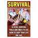Survival: 18 Vital Survival Tools And Ways To Use Them To Save Your Life One Day: survival handbook, how to survive, survival pr