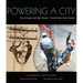 Powering a City: How Energy and Big Dreams Transformed San Antonio