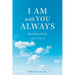 I Am with You Always: Matthew 28:20