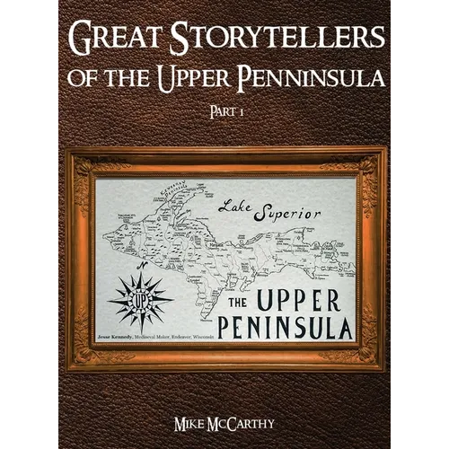 Great Storytellers of the Upper Peninsula