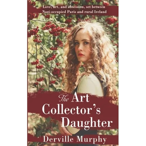 The Art Collector's Daughter: A Stylish Historical Thriller