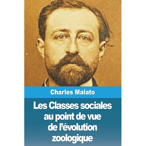 Les Classes sociales au point de vue de l'évolution zoologique