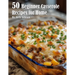 50 Beginner Casserole Creation Recipes for Home
