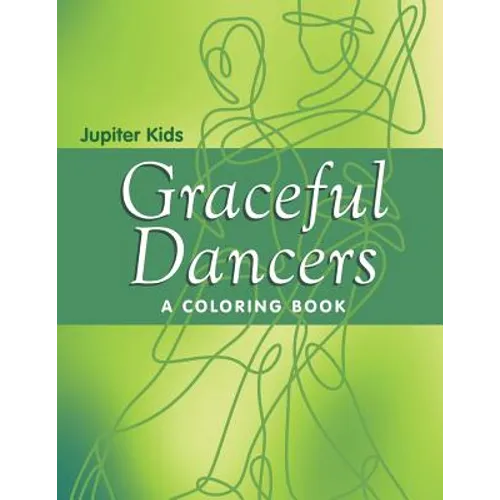 Graceful Dancers (A Coloring Book)