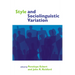 Style and Sociolinguistic Variation