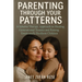 Parenting Through Your Patterns: A Schema Therapy Approach to Healing Generational Trauma and Raising Emotionally Resilient Children