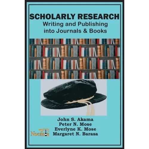 Scholarly Research: Writing and Publishing into Journals and Books