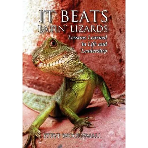 It Beats Eatin' Lizards