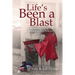 Life's Been a Blast!