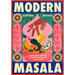 Modern Masala: Ancestral Indian Flavours, Remixed with Love