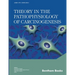 Theory in the Pathophysiology of Carcinogenesis