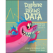 Daphne Draws Data: A Storytelling with Data Adventure