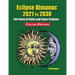 Eclipse Almanac 2021 to 2030 - Color Edition