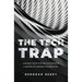 The Tech Trap