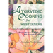Ayurvedic Cooking for Westerners: Familiar Western Food Prepared with Ayurvedic Principles