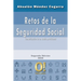 Retos de la Seguridad Social: Consolidación de un sueño previsional