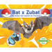Bat X Zubat: The Animal That Inspired the Pokémon: Animal That Inspired the Pokémon