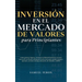 Inversión en el mercado de valores para principiantes: Cómo generar riqueza y alcanzar la libertad financiera con una cartera diversificada utilizando