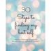 30 Steps to finding my best self: Creative exercises to help you become a better version of yourself